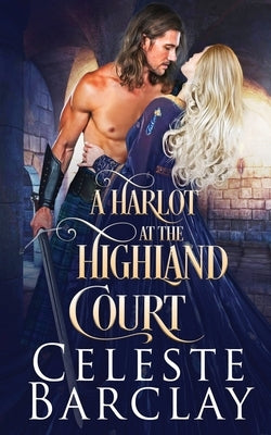 A Harlot at the Highland Court Paperback Oliver-Heber Books
