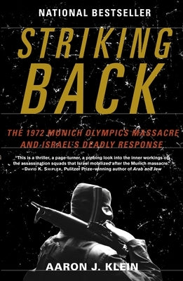 Striking Back: The 1972 Munich Olympics Massacre and Israel's Deadly Response Paperback Random House Trade