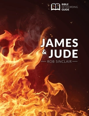 James and Jude: Bible Keywording Guide by Sinclair, Rob