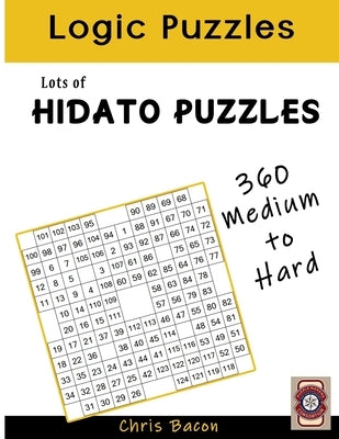 Lots of Hidato: 360 Puzzles Medium to Hard Paperback Independently Published