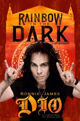 Rainbow in the Dark: The Autobiography by Dio, Ronnie James