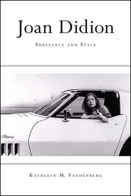 Paperback book titled "Joan Didion: Substance and Style" by State University of New York Press, with a plain cover and title.