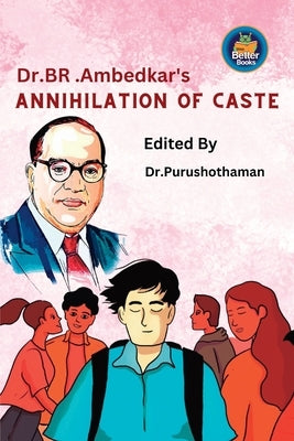 Dr BR Ambedkar's Annihilation of Caste by Kollam, Editor Purushothaman