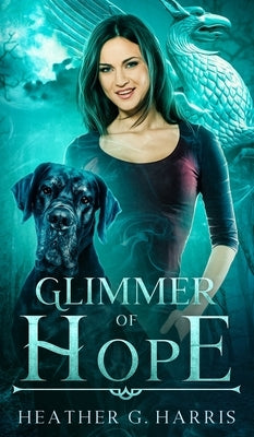 Glimmer of Hope: An Urban Fantasy Novel by Harris, Heather G.