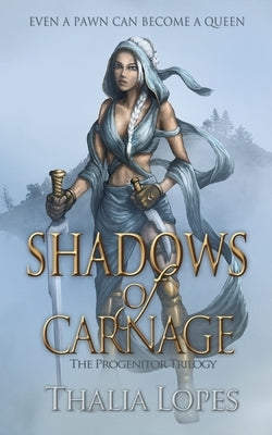 Shadows of Carnage by Lopes, Thalia