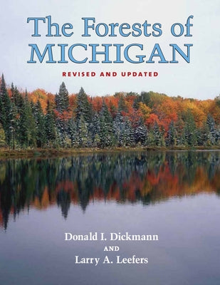 The Forests of Michigan, Revised Ed. Paperback University of Michigan Regional