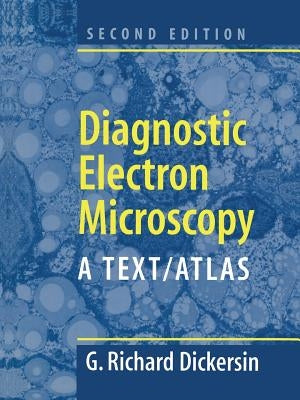 Diagnostic Electron Microscopy: A Text/Atlas by Dickersin, Richard G.