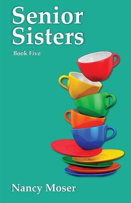Senior Sisters Paperback Mustard Seed Press