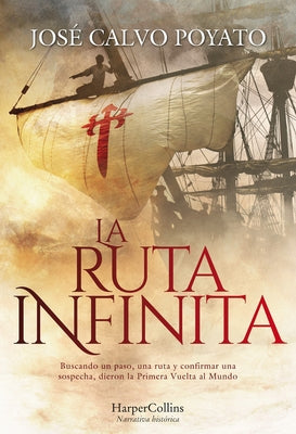 La Ruta Infinita (the Infinite Route - Spanish Edition) by Calvo Poyato, José