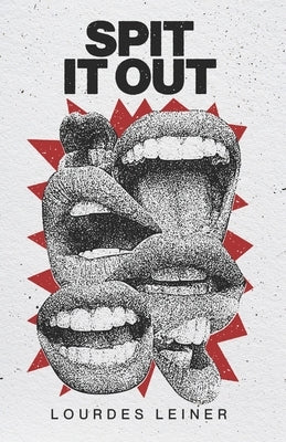 Spit It Out Paperback Independently Published