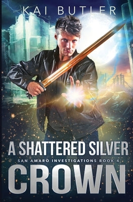 A Shattered Silver Crown by Butler, Kai