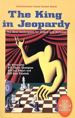 The King in Jeopardy Paperback Chess Information and Research Center
