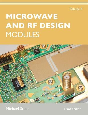 Microwave and RF Design, Volume 4: Modules Paperback NC State University