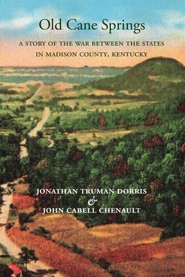 Old Cane Springs by Dorris, Jonathan Truman