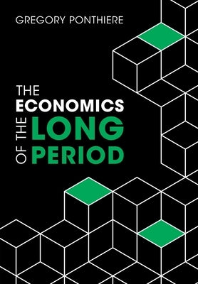 The Economics of the Long Period Paperback Cambridge University Press