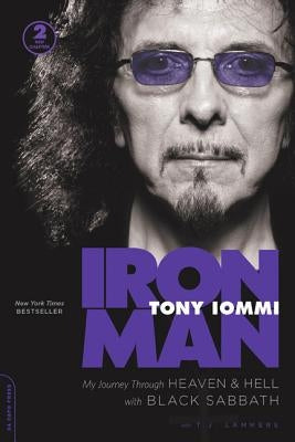 Iron Man: My Journey Through Heaven and Hell with Black Sabbath by Iommi, Tony