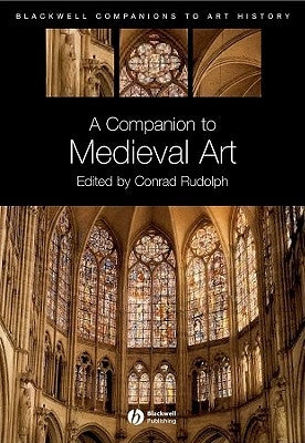 Companion Medieval Art by Rudolph