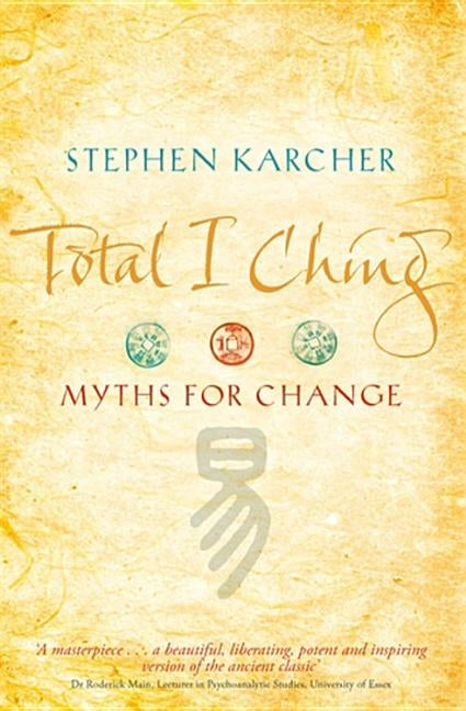 Total I Ching by Karcher, Stephen