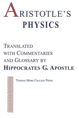 Aristotle's Physics by Apostle, Hippocrates G.