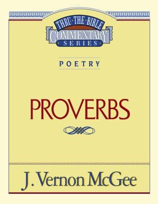 Thru the Bible Vol. 20: Poetry (Proverbs): 20 Paperback Thomas Nelson