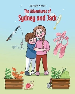 The Adventures of Sydney and Jack by Galas, Abigail