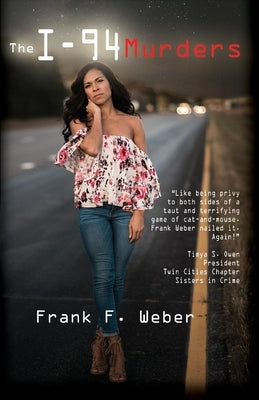 The I-94 Murders by Weber, Frank F.