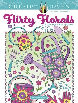 Creative Haven Flirty Florals Coloring Book by Mazurkiewicz, Jessica