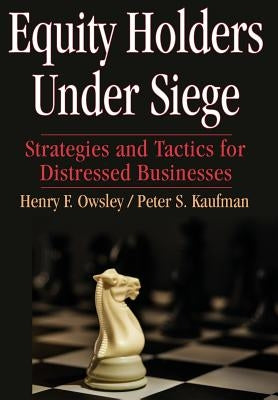 Equity Holders Under Siege by Owsley, Henry F.