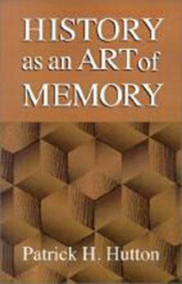 History as an Art of Memory Paperback University Press of New England