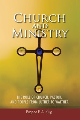 Church and Ministry Paperback Concordia Publishing House