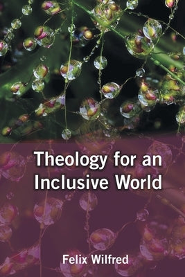 Theology for an Inclusive World Paperback Indian Society for Promoting Christian Knowle