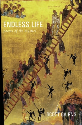 Endless Life: Poems of the Mystics Paraclete Press (MA)