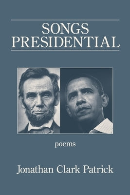 Songs Presidential Paperback Kelsay Books
