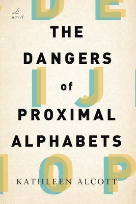 The Dangers of Proximal Alphabets Paperback Other Press (NY)