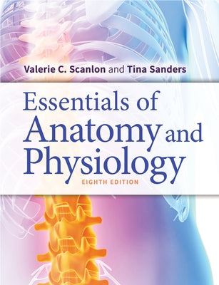 Essentials of Anatomy and Physiology by Scanlon, Valerie C.