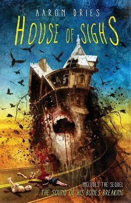 House of Sighs by Dries, Aaron