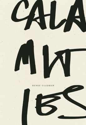 Calamities by Gladman, Renee
