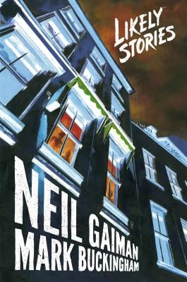 Neil Gaiman's Likely Stories by Gaiman, Neil
