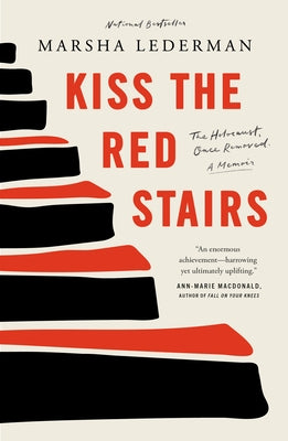Kiss the Red Stairs: The Holocaust, Once Removed: A Memoir Paperback McClelland & Stewart