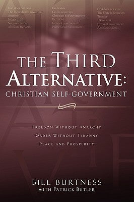 The Third Alternative: Christian Self-Government Paperback Xulon Press