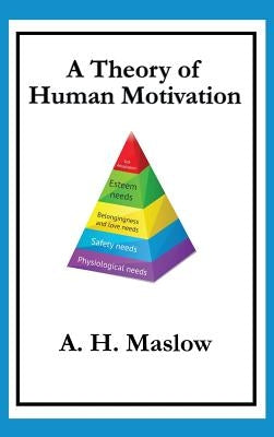 A Theory of Human Motivation by Maslow, Abraham H.