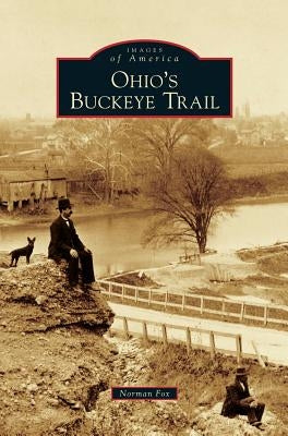 Ohio's Buckeye Trail by Fox, Norman