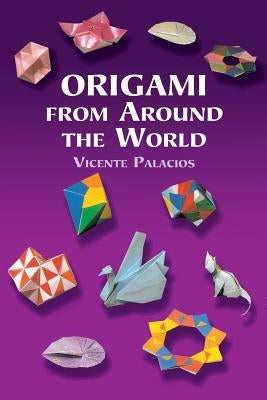 Origami from Around the World by Palacios, Vicente