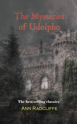 The Mysteries of Udolpho by Radcliffe, Ann Ward