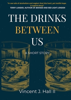 The Drinks Between Us: A Short Story Paperback Indie Earth Publishing