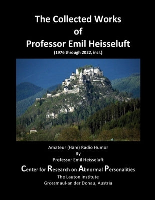 The Collected Works of Professor Emil Heisseluft: Amateur (Ham) Radio Humor Paperback Independently Published