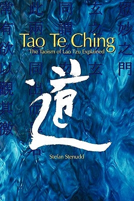 Tao Te Ching: The Taoism of Lao Tzu Explained by Stenudd, Stefan