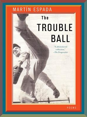 The Trouble Ball: Poems Paperback W. W. Norton & Company