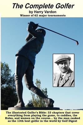 The Complete Golfer: The Golfer's Bible Paperback Createspace Independent Publishing Platform