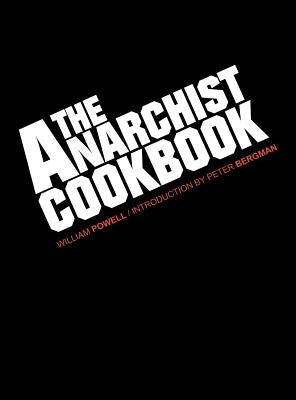 The Anarchist Cookbook by Powell, William